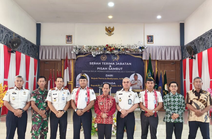 SERAH TERIMA JABATAN DAN PISAH SAMBUT KEPALA BAPAS KELAS II SINTANG:&hellip;